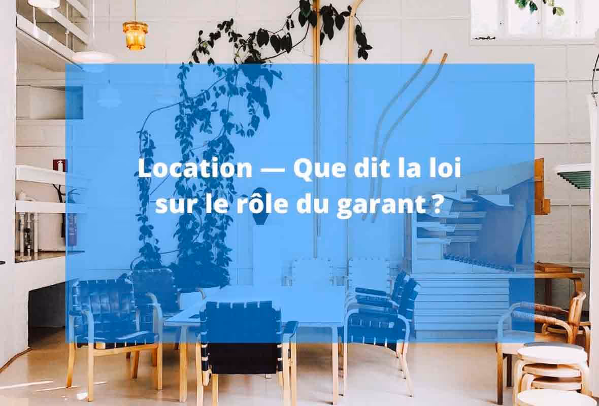 Role garant location